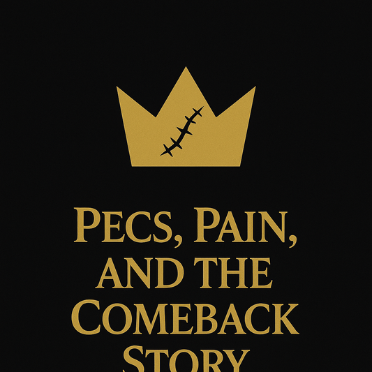 Pecs, Pain, And The Comeback Story